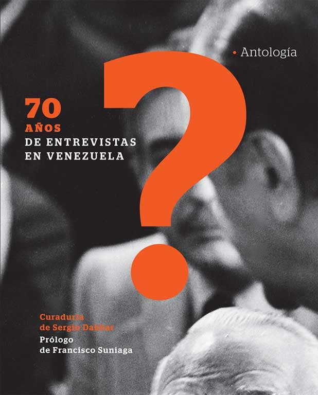 70 años de entrevistas en Venezuela Antología