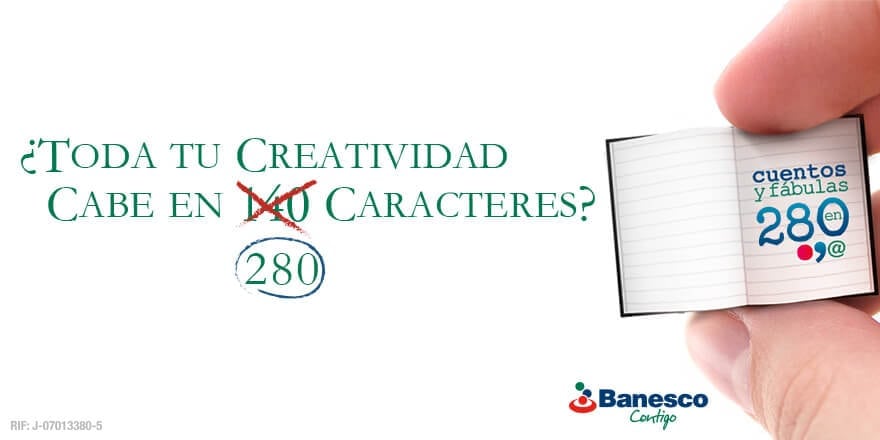 Concurso de Microcuentos #C140 de @Banesco ahora es #C280