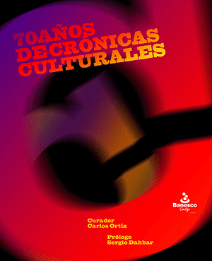 70 años de Crónicas Culturales