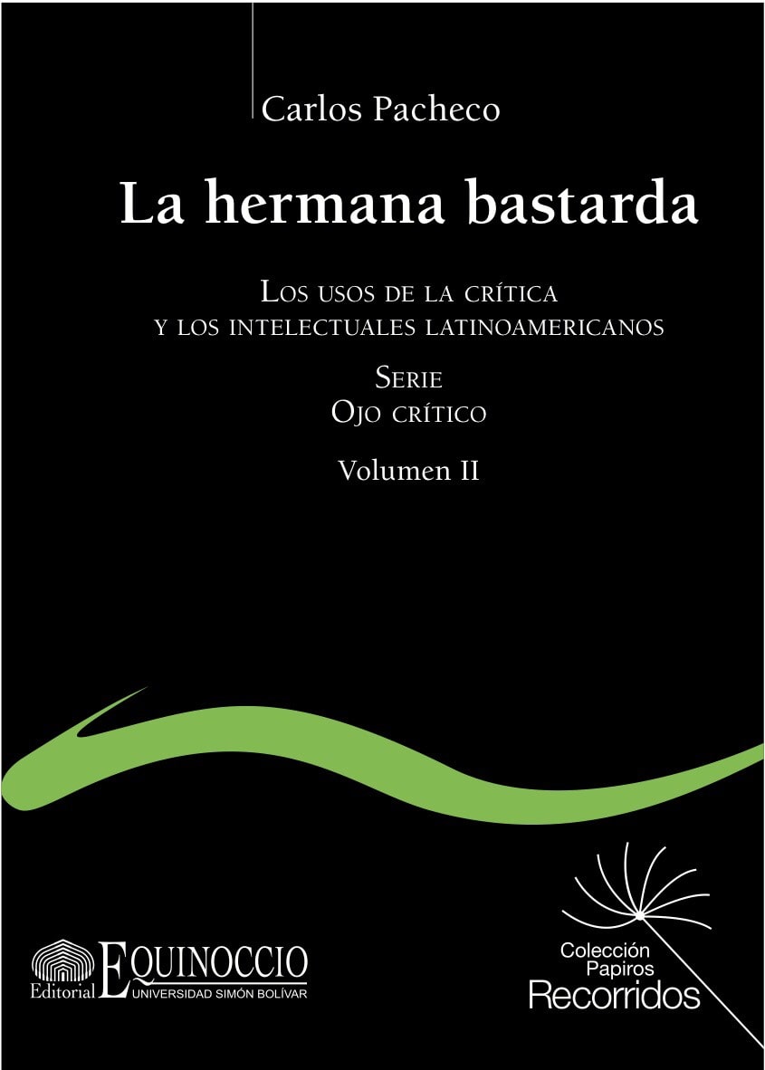 La hermana bastarda. Los usos de la crítica y los intelectuales latinoamericanos