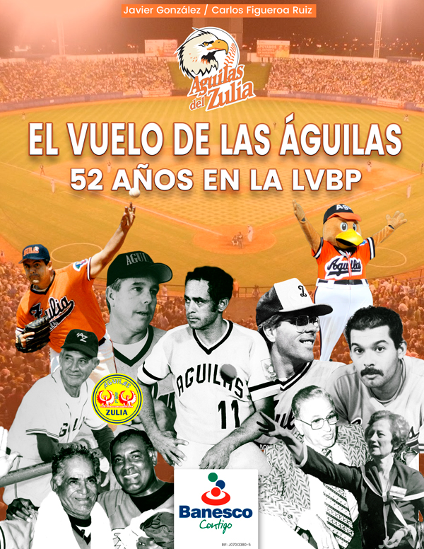 El Vuelo de Las Águilas: 52 años en La LVBP