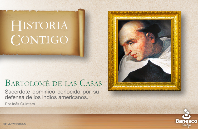 Bartolomé de las Casas. Defensor de los indios americanos