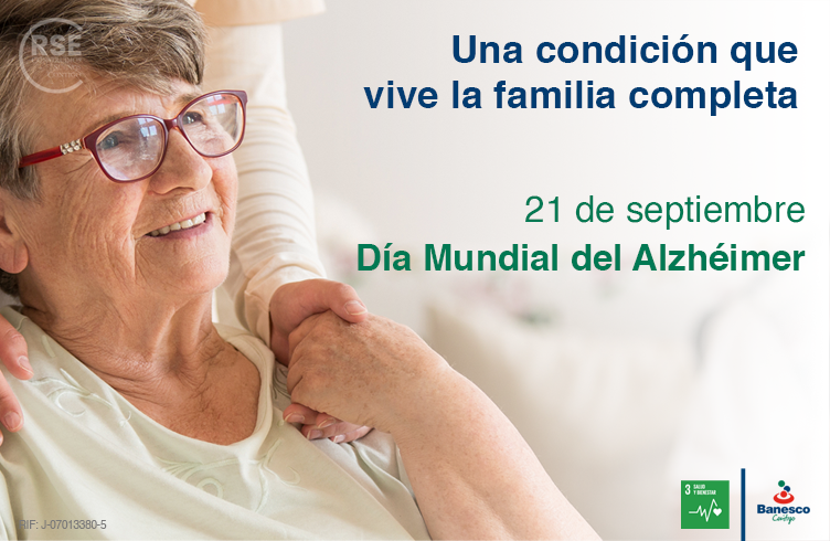 Día Mundial del Alzhéimer: Una condición que vive la familia completa