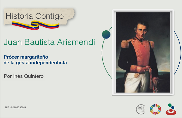 Juan Bautista Arismendi, prócer margariteño de la gesta independentista