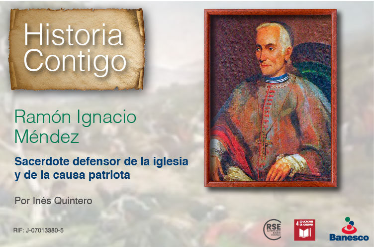 Ramón Ignacio Méndez, sacerdote defensor de la Iglesia y de la causa patriota