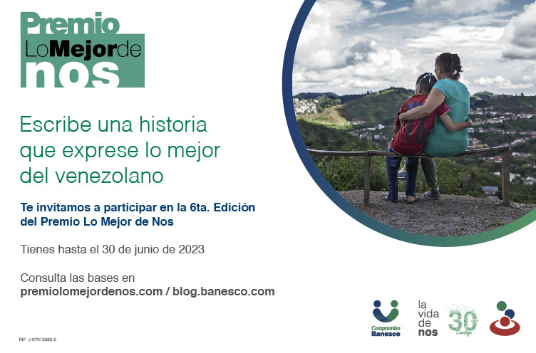 Banesco y La Vida de Nos convocan a la 6ta edición del Concurso Lo Mejor de Nos