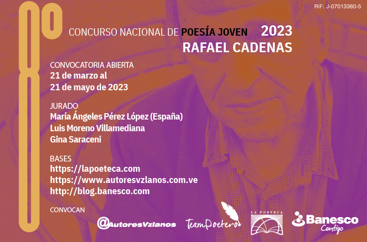 Consulta las bases del 8vo Concurso Nacional de Poesía Joven Rafael Cadenas 2023