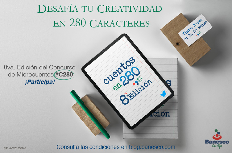 8va Edición Concurso de Microcuentos #C280 Caracteres (Condiciones)