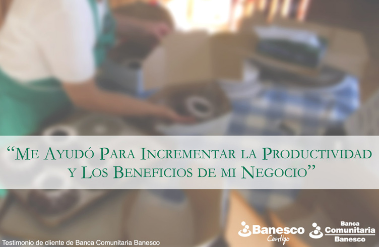 93% de los clientes de Banca Comunitaria Banesco afirma que el acceso al crédito ha mejorado su calidad de vida