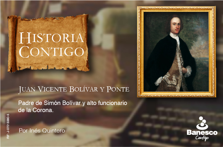 Juan Vicente Bolívar y Ponte, alto funcionario de la Corona