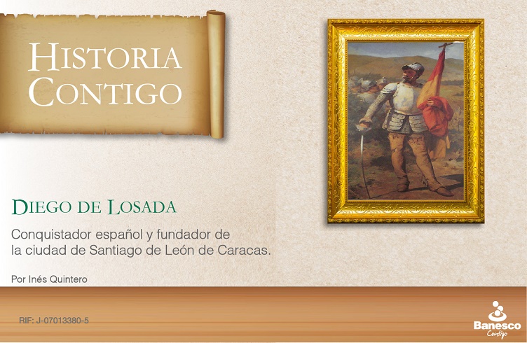 Diego de Losada. Conquistador español y fundador de Caracas