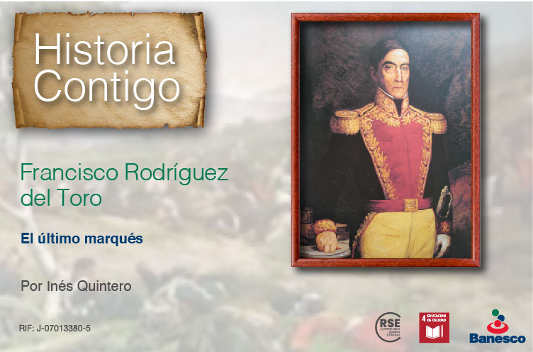 Francisco Rodríguez del Toro, el último marqués