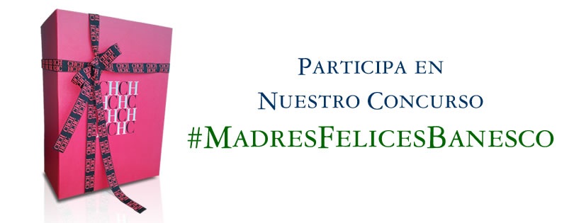 @Banesco realiza concurso #MadresFelicesBanesco